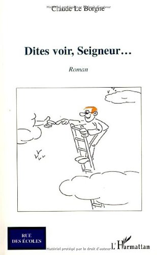 Dites voir, Seigneur
