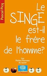 Le  singe est-il le frère de l'homme ?