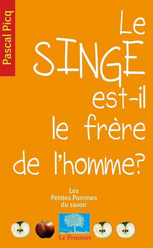 Le  singe est-il le frère de l'homme ?