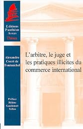 L' arbitre, le juge et les pratiques illicites du commerce international
