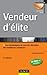 Vendeur d'élite - 5e édition - Techniques et savoir-faire des meilleurs vendeurs: Techniques et savoir-faire des meilleurs vendeurs (Fonctions de l'entreprise) by 