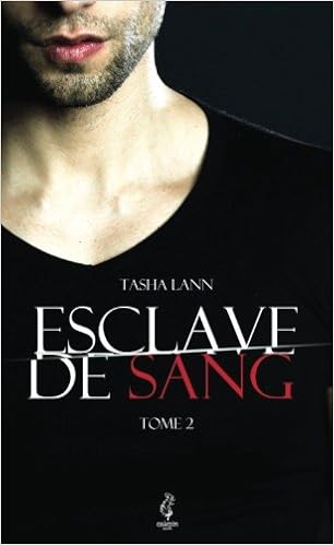 Esclave De Sang Tome Ii Volume 2 French Edition Tasha - 
