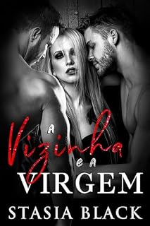 Livro A Vizinha Virgem (Rancho dos Garanhões Livro 3)