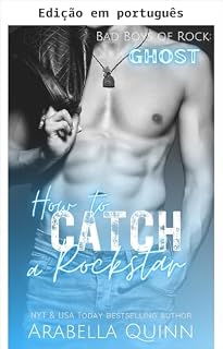 Livro Como conquistar um rockstar (Garotos maus do rock Livro 4)