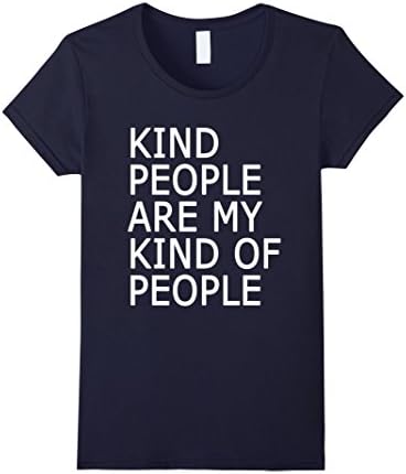 Women's Kind People Are My Kind of People T-Shirt Large Navy