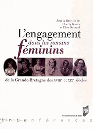 L' engagement dans les romans féminins de la Grande-Bretagne des XVIIIe et XIXe siècles
