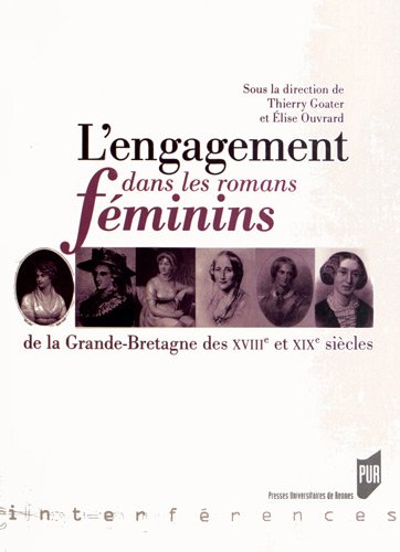 L' engagement dans les romans féminins de la Grande-Bretagne des XVIIIe et XIXe siècles