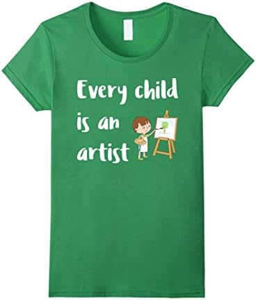 Women's Every child is an artist | world Art day t-shirt tee teacher Small Grass