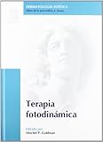 Terapia Fotodinamica : Serie Dermatologia Estetica, Goldman, Mitchel P., 8481749222