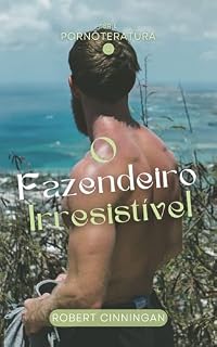 Livro O Fazendeiro Irresistível - Vol.4 (Pornôteratura)