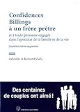 Confidences billings à un frère prêtre : Et à toute personne engagée dans l'apostolat de la fam by