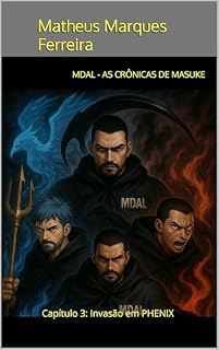 Livro MDAL - As Crônicas de Masuke: Capítulo 3: Invasão em PHENIX – Um Velho Amigo Aparece