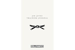 BJJ Fanatics Jiu-Jitsu Training Journal: Comprehensive Log with Goals, Notes, and Mind Mapping — The Ultimate Tool for Progression, Ideal for Enthusiasts at All Levels