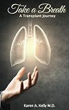 Take a Breath: A Transplant Journey by