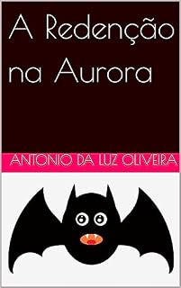 Livro A Redenção na Aurora