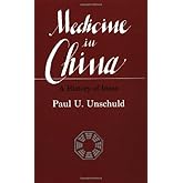 Medicine in China: A History of Ideas (Comparative Studies of Health Systems and Medical Care)