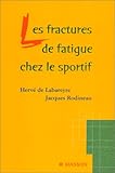 Image de Les fractures de fatigue chez le sportif (French Edition)