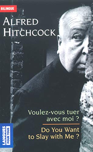 Voulez-vous tuer avec moi ? (édition bilingue français/anglais) by Alfred Hitchcock