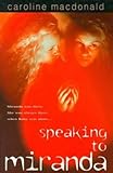 Front cover for the book Speaking to Miranda by Caroline Macdonald