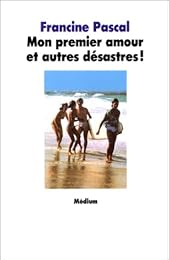 Mon premier amour et autres désastres
