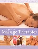Image de A Guide to Massage Therapies (Natural Healing Handbooks)