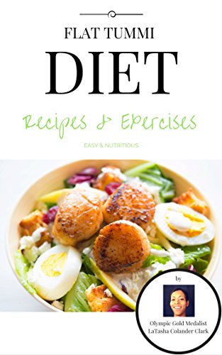Flat Tummi Diet : Recipes & Exercises by [Colander Clark, LaTasha]