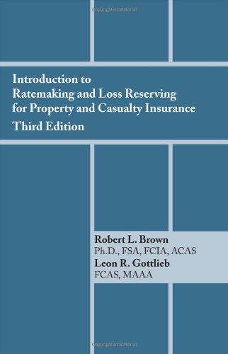 Introduction to Ratemaking and Loss Reserving for...