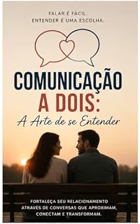 Livro COMUNCAÇÃO A DOIS: A ARTE DE SE ENTENDER