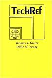 TechRef, Glover, Thomas J. and Young, Millie M., 1885071280