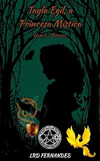 Livro Tayla Egil, a Princesa Mística: Livro I - Bronze