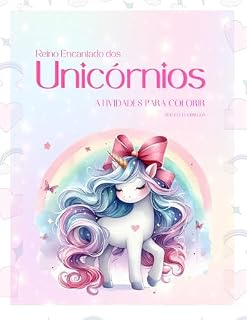 Livro REINO ENCANTADO DO UNICÓRNIOS: ATIVIDADES PARA COLORIR