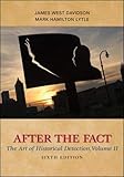 After the Fact: The Art of Historical Detection, Volume II by James West Davidson, Mark Lytle