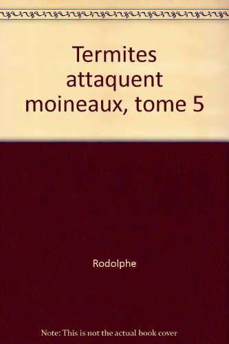 Les  termites attaquent