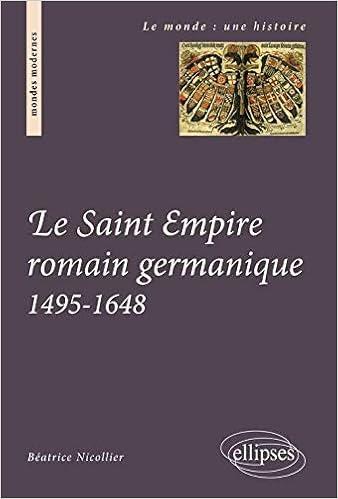 Amazon Fr Le Saint Empire Romain Germanique 1495 1648 Nicollier Beatrice Livres