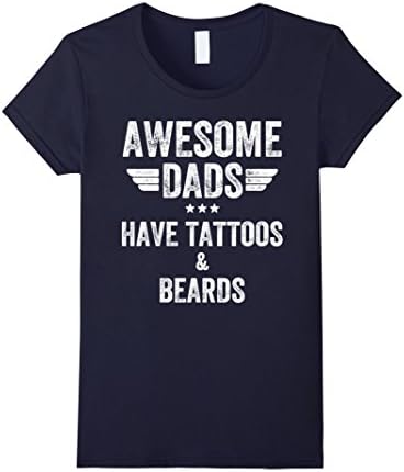 Womens Awesome Dads Have Tattoos and Beards - Funny Beard T-Shirt Small Navy
