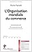 L'organisation mondiale du commerce (French Edition) by 
