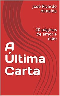 Livro A Última Carta: 20 páginas de amor e ódio