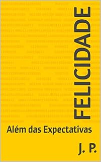 Livro Felicidade: Além das Expectativas