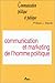 Communication et marketing de l'homme politique (ancienne édition) by