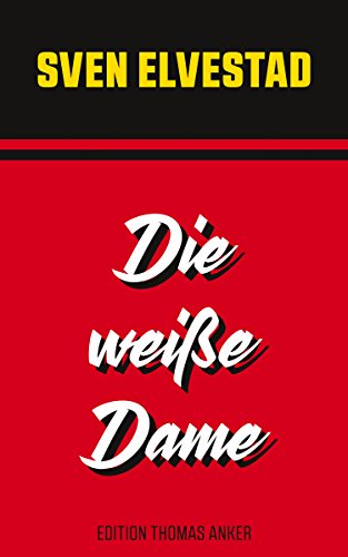 Die weiße Dame: Ein Abenteuer des Detektivs Asbjörn Krag (German Edition)