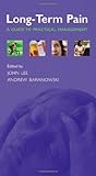 Long-Term Pain: A Guide to Practical Management by 