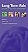Long-Term Pain: A Guide to Practical Management by 
