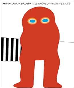 Bologna Annual 2000 Fiction Illustrators Of Childrens - 