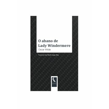 O abano de Lady Windermere (Galician Edition)