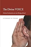 The Divine Voice: Christian Proclamation and the Theology of Sound