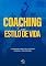 Livro Coaching como estilo de vida: a jornada para o seu sucesso pessoal e profissional