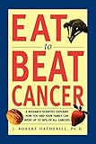 Eat To Beat Cancer by J. Hatherill