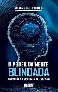 Livro O poder da mente blindada: Assumindo o controle da sua vida