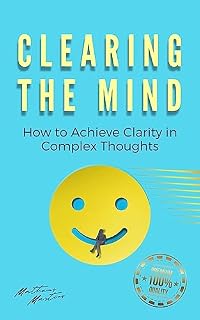 Livro Clearing the mind: How to Achieve Clarity in Complex Thoughts