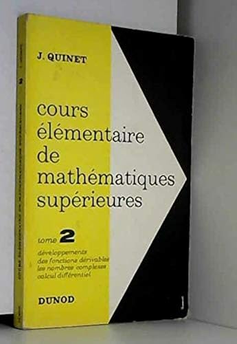 Download Cours élémentaire de mathématiques supérieures Tome 2 Développements en séries Calcul des imaginaires Calcul différentiel et application PDF